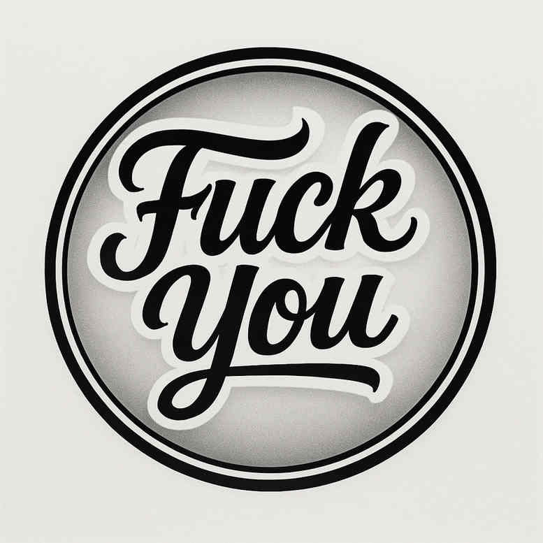 Circular black and grey text tattoo design featuring the words 'Fuck you' inside a round badge; a project/idea with potential cover-up suitability.
